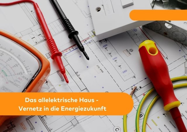 Das elektronische Haus — Vernetz in die Energiezukunft Das elektronische Haus — Vernetz in die Energiezukunft